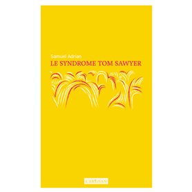 Le Syndrome Tom Sawyer