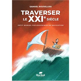 Traverser le XXIe siècle