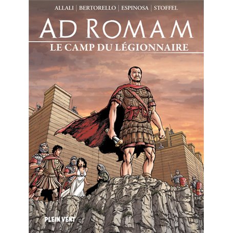 Ad Romam : Le Camp du légionnaire