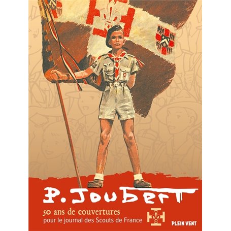 Pierre Joubert : 50 ans de couvertures pour le journal des Scouts de France