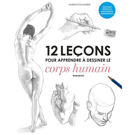 12 leçons pour apprendre à dessiner le corps humain