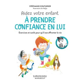 Le cabinet des émotions : Aidez votre enfant à prendre confiance en lui