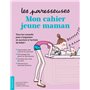 Les Paresseuses - Mon cahier jeune maman