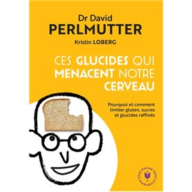 Ces glucides qui menacent notre  cerveau