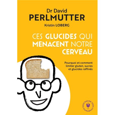 Ces glucides qui menacent notre  cerveau