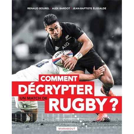 Comment décrypter un match de rugby ?