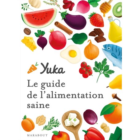 Le guide Yuka de l'alimentation saine