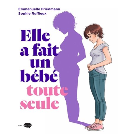 Elle a fait un bébé toute seule