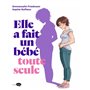 Elle a fait un bébé toute seule