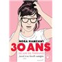 30 ans (dont 10 ans de thérapie)