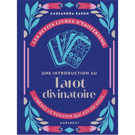 Les petits livres d'ésotérisme : Une introduction au Tarot Divinatoire