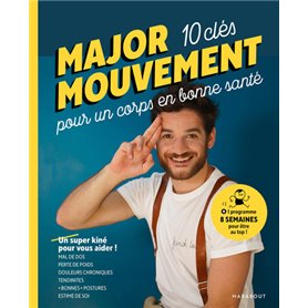 MAJOR MOUVEMENT : Mes 10 clés pour un corps en bonne santé