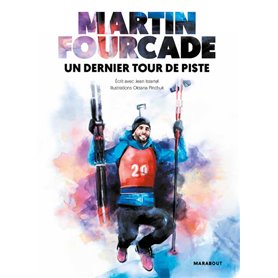 Martin Fourcade - Un dernier tour de piste