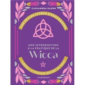 Les petits livres d'ésotérisme : Introduction à la Wicca