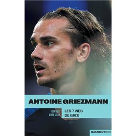 Griezmann : Les 7 vies de Grizi