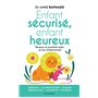 Enfant sécurisé, enfant heureux