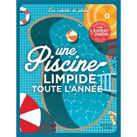 Une piscine limpide toute l'année