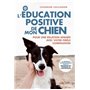 L'éducation positive de mon chien