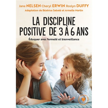 La discipline positive de 3 à 6 ans