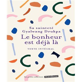 Le bonheur est déjà là