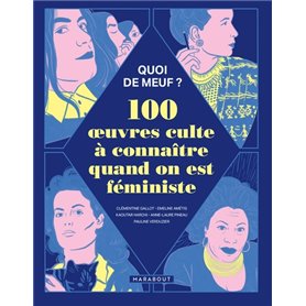 Quoi de meuf - 100 oeuvres culte à connaître quand on est féministe