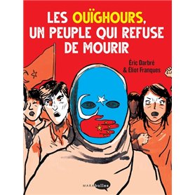 Les Ouïghours,  un peuple qui refuse de mourir