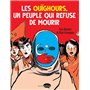 Les Ouïghours,  un peuple qui refuse de mourir