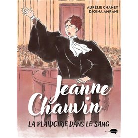 Jeanne Chauvin, la plaidoirie dans le sang