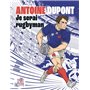 Antoine Dupont je serai rugbyman