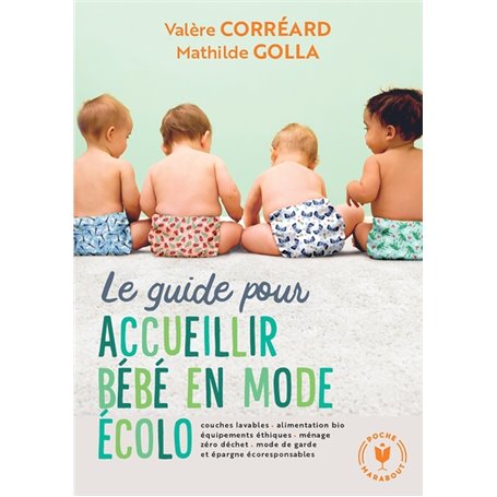 Le guide pour accueillir bébé en mode écolo