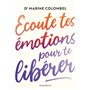 Ecoute tes émotions pour te libérer