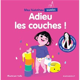 Mes histoires signées - Adieu les couches !