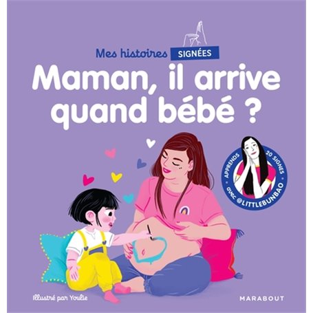 Mes histoires signées - Maman, il arrive quand bébé ?