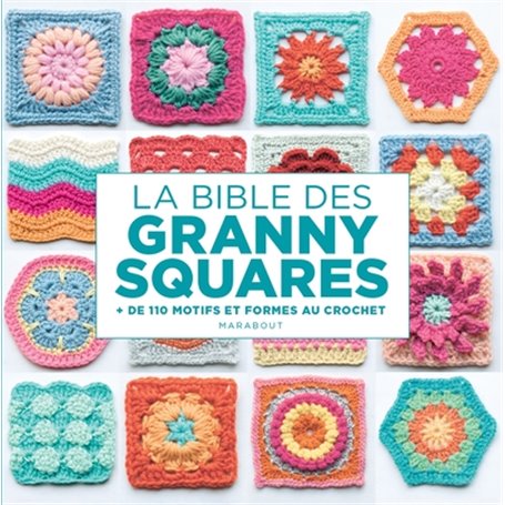 La bible des Granny squares