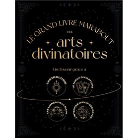 Le Grand Livre Marabout des arts divinatoires