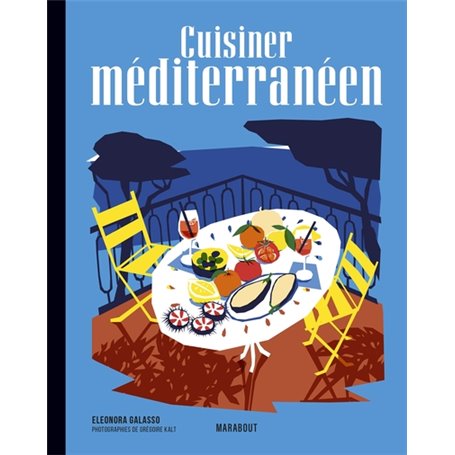 Les recettes culte - Cuisiner méditerranéen