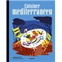 Les recettes culte - Cuisiner méditerranéen