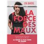 La force des maux