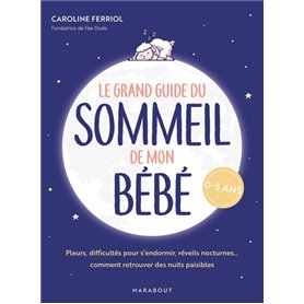 Le grand guide du sommeil de mon bébé