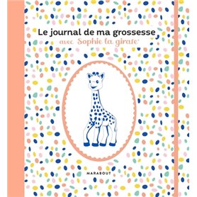 Le journal de ma grossesse avec Sophie la girafe