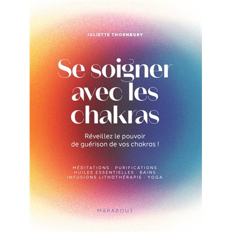 Se soigner avec les chakras