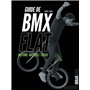 Guide de BMX Flat