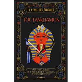 Le livre des énigmes Toutankhamon