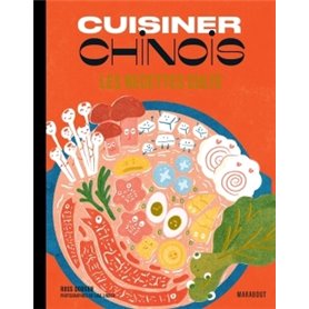 Les recettes culte - Cuisiner chinois