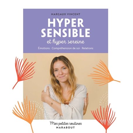 Mes petites routines Hypersensible et hyper sereine