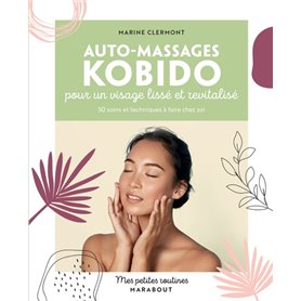 Mes petites routines Auto-massages Kobido