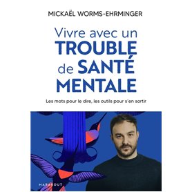 Vivre avec un trouble de santé mentale