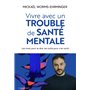 Vivre avec un trouble de santé mentale