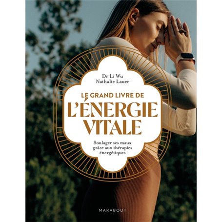 Le grand livre de l'énergie vitale