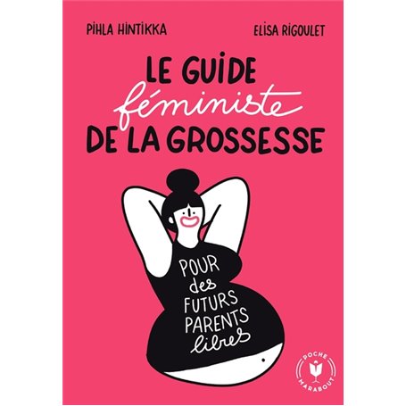 Le guide féministe de la grossesse